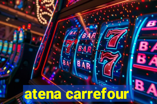 atena carrefour